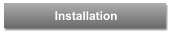 Installation